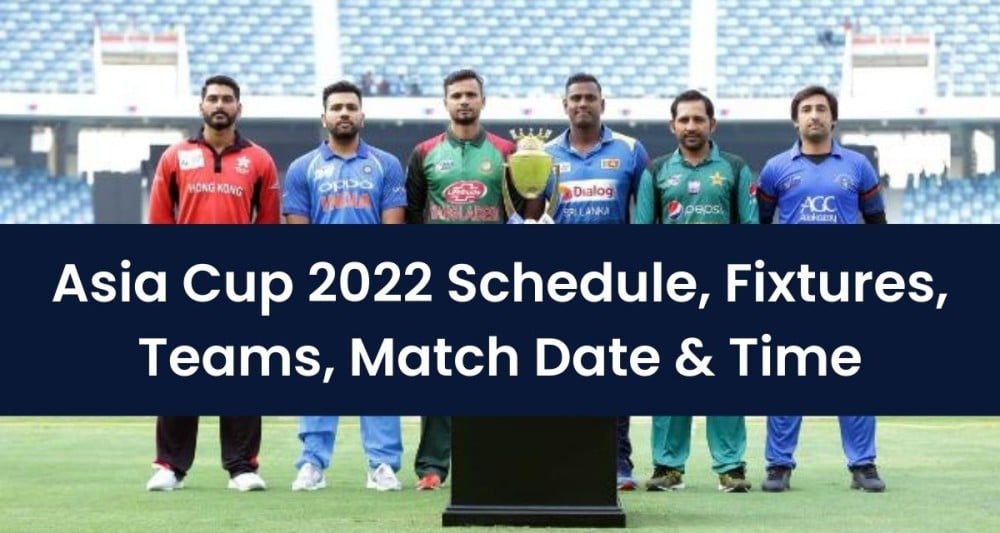 asia-cup-2022-schedule-date-and-time-teams-cricket-tickets-venue-india-squad-date-format-live-telecast-details-and-latest-updates