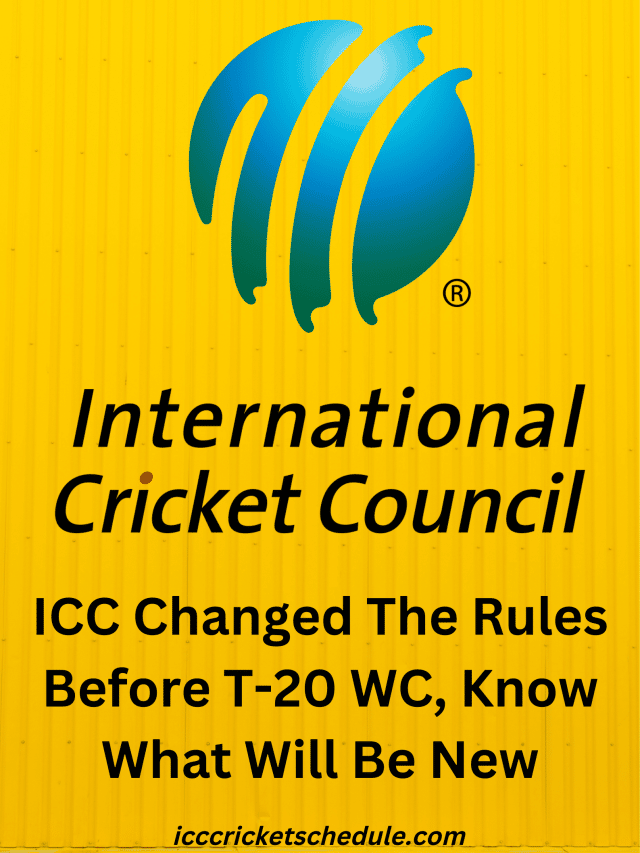 ICC Changed The Rules Before T-20 WC, Know What Will Be New