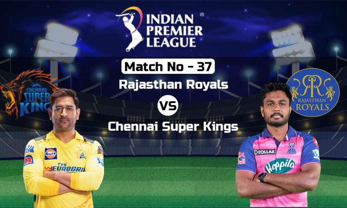 RR Vs CSK Dream11 Prediction, Rajasthan Royals Vs Chennai Super Kings  Fantasy Team Prediction, Probable XI,